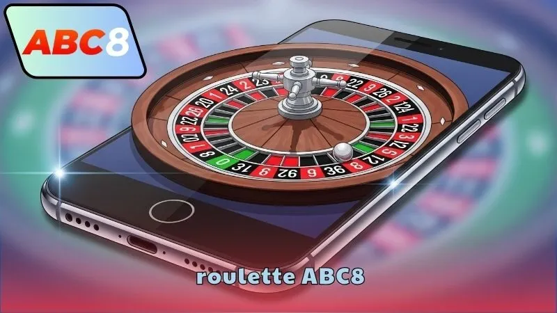 Roulette ABC8 và mẹo thắng hiệu quả